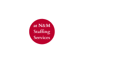 Jobs at N&M Staffing Services White Logo